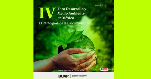 Recibir&aacute; la BUAP el IV Foro Desarrollo y Medio Ambiente en M&eacute;xico