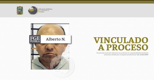 Vinculan a proceso a Alberto N. por presunto delito de violación contra una menor de edad