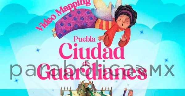 “Los guardianes de Puebla” el nuevo videomapping que invita a conocer la historia de la ciudad