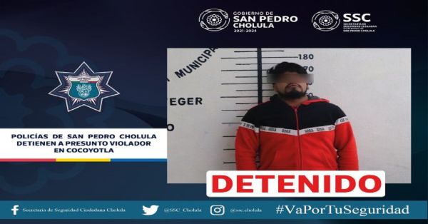 Detienen a presunto violador en la comunidad de Cocoyotla en San Pedro Cholula