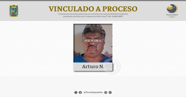 Vinculan a proceso a Arturo N. por el supuesto delito de violación equiparada