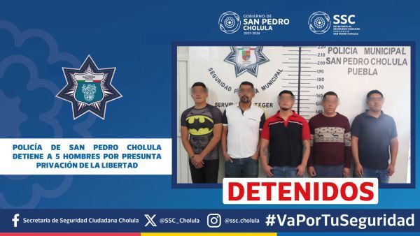 Detienen en San Pedro Cholula a cinco hombres por el delito de privación de la libertad