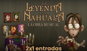 Invita gobierno estatal a musical “La Leyenda de la Nahuala”; accesos al 2x1