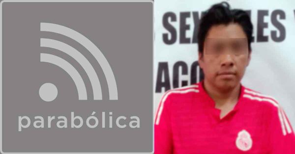 Agredi&oacute; sexualmente a una ni&ntilde;a en Cuautlancingo