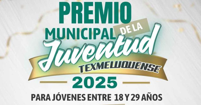 Emiten convocatoria para el &quot;Premio municipal de la juventud texmeluquense&quot;