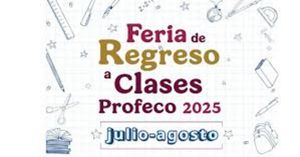 Realizará Profeco Feria de Regreso a Clases con artículos escolares a bajo costo
