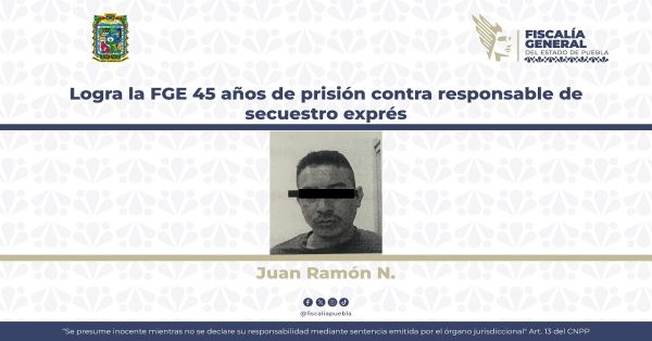 Dan sentencia a Juan Ram&oacute;n N. por el delito de secuestro expr&eacute;s