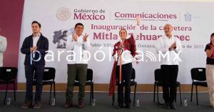 Inaugura Sheinbaum la carretera Mitla-Tehuantepec en Oaxaca