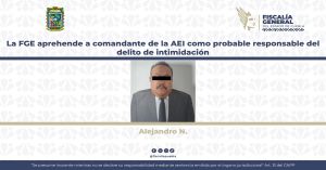 Detienen a comandante de la AEI por amenazas e intimidación
