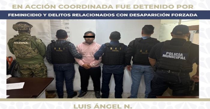 Confirma FGE detención de Luis Ángel N., probable responsable de feminicidio